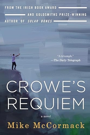 Mccormack, Mike. Crowe's Requiem. Soho Press, 2021.