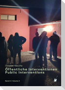 Öffentliche Interventionen / Public Interventions