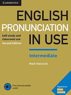 Hancock, Mark. English Pronunciation in Use Intermediate Book with Answers and Downloadable Audio. Cambridge University Press, 2017.