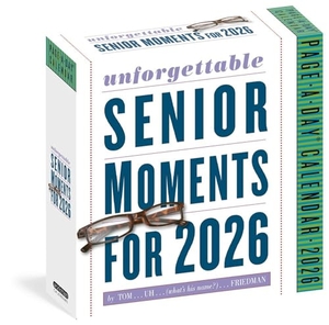 Friedman, Tom / Workman Calendars. Unforgettable Senior Moments Page-A-Day(r) Calendar 2026. Workman Publishing, 2025.