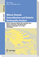 Mitosis Domain Generalization and Diabetic Retinopathy Analysis