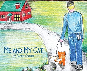 Cooper, James. Me and My Cat. Dorrance Publishing Co., 2021.