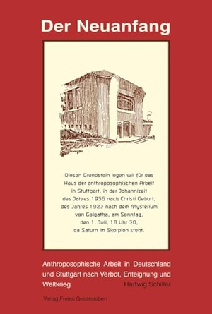 Schiller, Hartwig. Der Neuanfang - Anthroposophische Arbeit in Deutschland nach Verbot, Enteignung und Weltkrieg. Freies Geistesleben GmbH, 2022.
