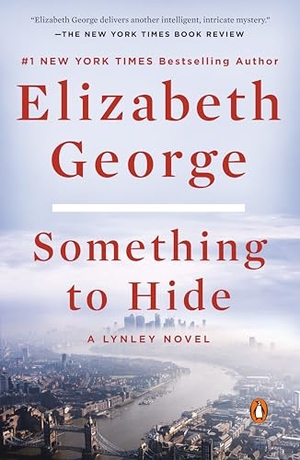 George, Elizabeth. Something to Hide - A Lynley Novel. Random House, 2023.