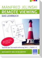 Remote Viewing - Das Lehrbuch Teil 1