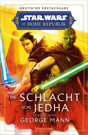 Mann, George. Star Wars(TM) Die Hohe Republik - Die Schlacht von Jedha - Deutsche Erstausgabe. Blanvalet Taschenbuchverl, 2024.