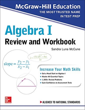 Mccune, Sandra Luna. McGraw-Hill Education Algebra I Review and Workbook. McGraw-Hill Education, 2019.