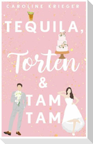 Tequila, Torten & Tamtam