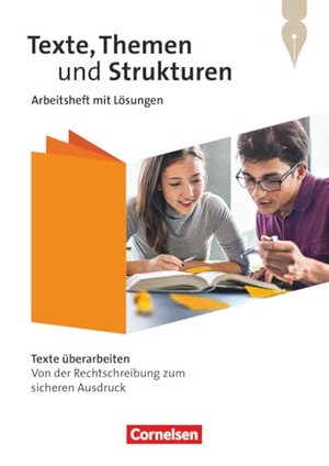 Biermann, Heinrich / Gierlich, Heinz et al. Texte, Themen und Strukturen - Zu allen Ausgaben 2024 - Texte überarbeiten: Von der Rechtschreibung zum sicheren Ausdruck - Arbeitsheft mit Lösungen. Cornelsen Verlag GmbH, 2025.