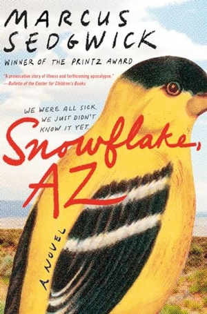 Sedgwick, Marcus. Snowflake, AZ. Norton Children's Books, 2020.