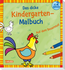 Ausmalbilder für Kita-Kinder: Das dicke Kindergarten-Malbuch: Auf dem Bauernhof