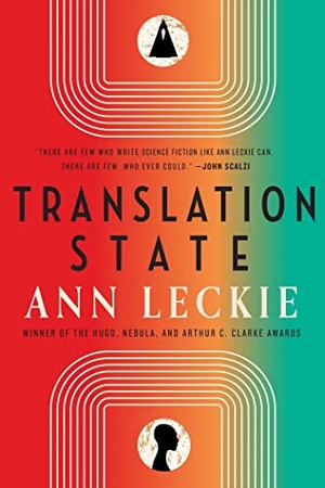 Leckie, Ann. Translation State - Shortlisted for the Hugo Award for Best Novel 2024. Little, Brown Book Group, 2023.