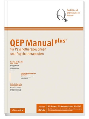 Kassenärztliche Bundesvereinigung (Hrsg.). QEP-Manualplus® für Psychotherapeutinnen und Psychotherapeuten - Für Praxen. Für Kooperationen. Für MVZ. / Inkl. Zugang zum OnlinePlus-Bereich mit zahlreichen Dokumenten und eBookInside. Deutscher Aerzte Verlag, 2025.