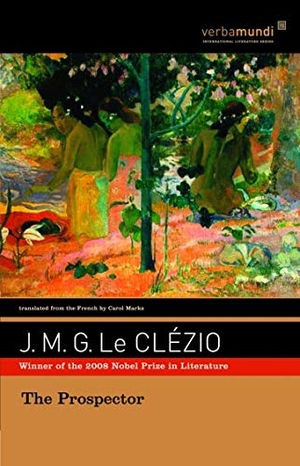 Le Clézio, J. M. G.. The Prospector. David R. Godine, 1994.