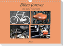 Bikes forever (Wandkalender 2022 DIN A4 quer)