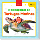 Mi Primer Libro de Tortugas Marinas