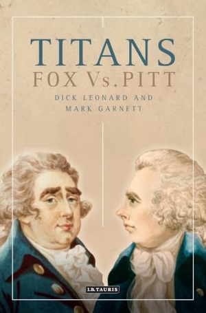 Leonard, Dick / Mark Garnett. Titans - Fox vs. Pitt. Bloomsbury Academic, 2019.