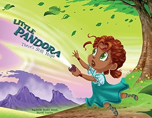 Jones Smith, Rachelle. Little Pandora - There's Still Hope. Keepin' Up Wit Press, 2021.
