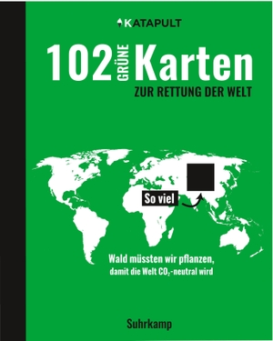 Katapult (Hrsg.). 102 grüne Karten zur Rettung der Welt. Suhrkamp Verlag AG, 2020.