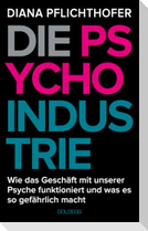 Die Psycho-Industrie