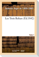 Les Trois Rohan. Tome 1