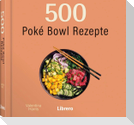 500 Poké Bowls Rezepte