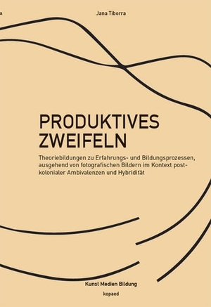 Tiborra, Jana. Produktives Zweifeln - Theoriebildungen zu Erfahrungs- und Bildungsprozessen, ausgehend von fotografischen Bildern im Kontext postkolonialer Ambivalenzen und Hybridität. Kopäd Verlag, 2026.