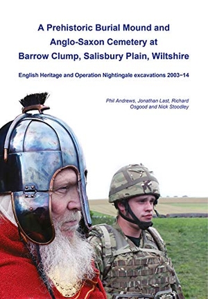 Andrews, Phil / Last, Jonathan et al. A Prehistoric Burial Mound and Anglo-Saxon Cemetery at Barrow Clump, Salisbury Plain, Wiltshire - English Heritage and Operation Nightingale Excavations 2003-14. Wessex Archaeology, 2020.