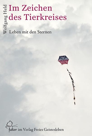 Held, Wolfgang. Im Zeichen des Tierkreises - Leben mit den Sternen. Freies Geistesleben GmbH, 2015.