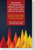 Resolving the Workforce Problem in Health and Social Care Services in Europe