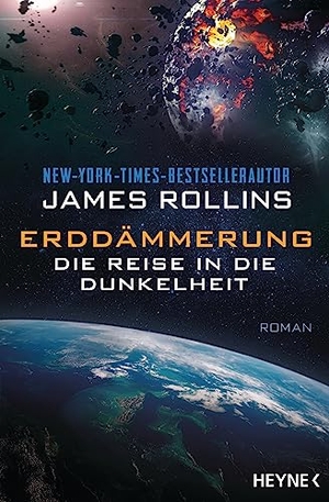 Rollins, James. Erddämmerung - Die Reise in die Dunkelheit - Mit zehn Schwarz-Weiß-Illustrationen - Roman. Heyne Taschenbuch, 2023.