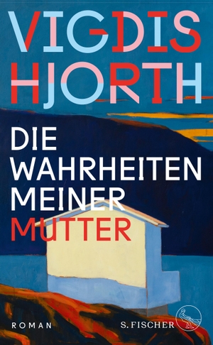 Hjorth, Vigdis. Die Wahrheiten meiner Mutter - Roman. FISCHER, S., 2023.