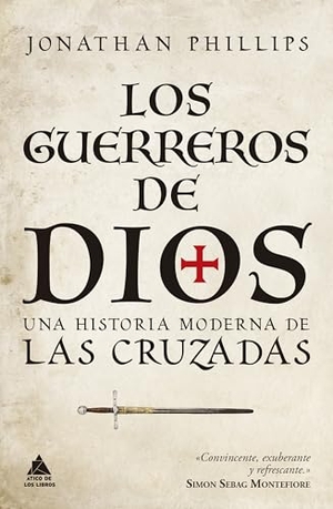 Phillips, Jonathan. Guerreros de Dios, Los -Z. Atico de Los Libros, 2024.