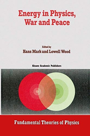 Wood, Lowell / Hans Mark (Hrsg.). Energy in Physics, War and Peace - A Festschrift Celebrating Edward Teller¿s 80th Birthday. Springer Netherlands, 1988.