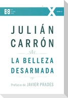 La belleza desarmada