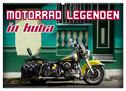 Motorrad Legenden in Kuba (Wandkalender 2024 DIN A2 quer), CALVENDO Monatskalender