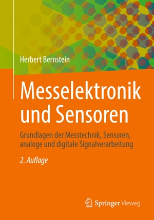 Bernstein, Herbert. Messelektronik und Sensoren - Grundlagen der Messtechnik, Sensoren, analoge und digitale Signalverarbeitung. Springer Fachmedien Wiesbaden, 2024.
