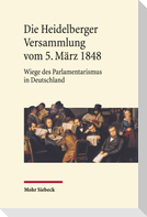 Die Heidelberger Versammlung vom 5. März 1848