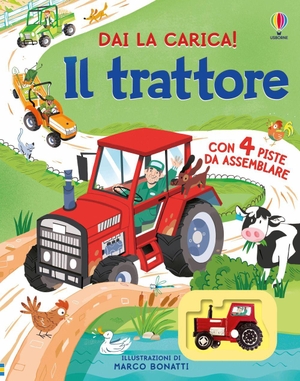 Hull, Sarah. Il trattore. Libri con modellini. Dai la carica!. Usborne, 2026.