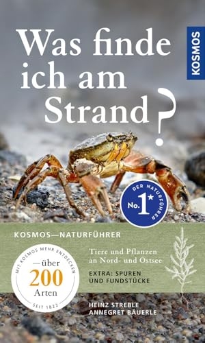 Streble, Heinz / Annegret Bäuerle. Was finde ich am Strand? - Tiere und Pflanzen an Nord- und Ostsee - über 200 Arten. Franckh-Kosmos, 2022.