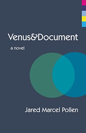 Pollen, Jared Marcel. Venus&document. Political Animal Publishing, 2022.