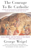 The Courage to Be Catholic