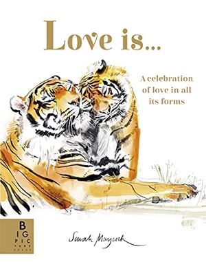 Murray, Lily. Love Is...: A Celebration of Love in All Its Forms. Candlewick Press (MA), 2023.