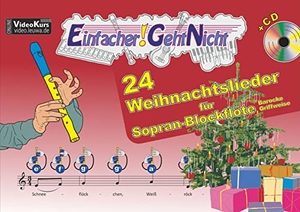 Leuchtner, Martin / Bruno Waizmann. Einfacher!-Geht-Nicht: 24 Weihnachtslieder für Sopran-Blockflöte (Barocke Griffweise) mit CD - Das besondere Notenheft für Anfänger. LeuWa-Verlag GmbH, 2015.