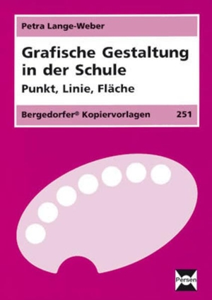 Lange-Weber, Petra. Grafische Gestaltung in der Schule - Punkt, Linie, Fläche (4. bis 9. Klasse). Persen Verlag i.d. AAP, 2017.