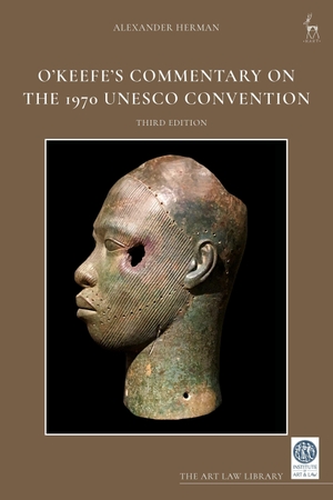 Herman, Alexander. O'Keefe's Commentary on the 1970 UNESCO Convention. Bloomsbury Publishing PLC, 2026.