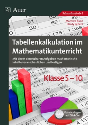 Kunz, Manfred / Hardy Seifert. Tabellenkalkulation im Mathematikunterricht 5-10 - Mit direkt einsetzbaren Aufgaben mathematische Inhalte veranschaulichen und festigen (5. bis 10. Klasse). Auer Verlag i.d.AAP LW, 2013.