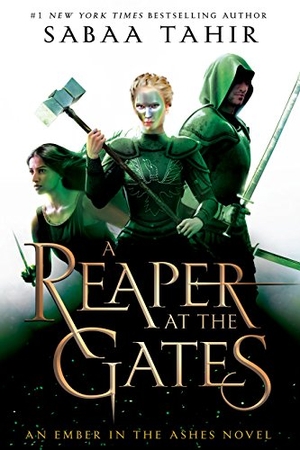 Tahir, Sabaa. A Reaper at the Gates. Gale, 2018.