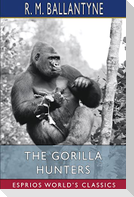 The Gorilla Hunters (Esprios Classics)