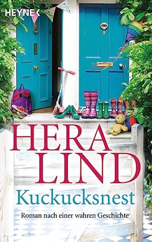 Lind, Hera. Kuckucksnest - Roman. Heyne Taschenbuch, 2023.